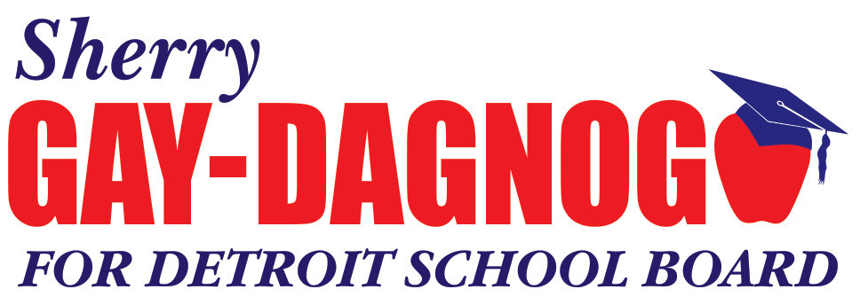 Re-Elect Sherry Gay-Dagnogo For Detroit School Board